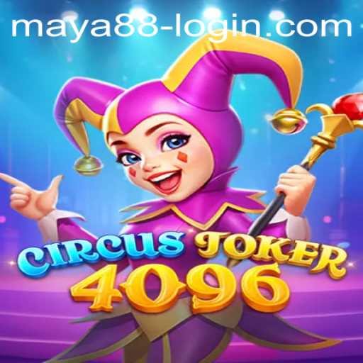 Exploring the Exciting World of CircusJoker4096: Discover the Magic of Maya88